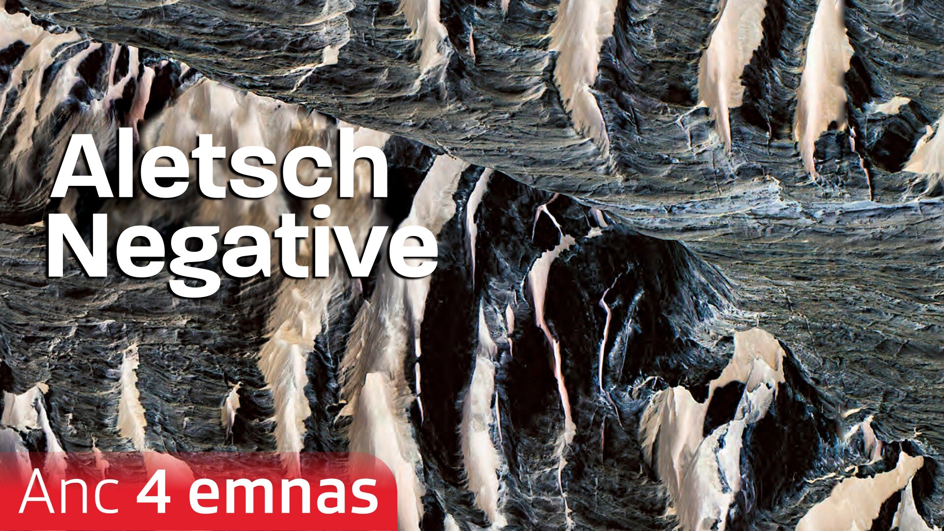 Aletsch Negative