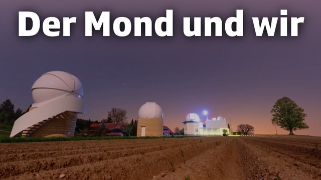 Der Mond und wir