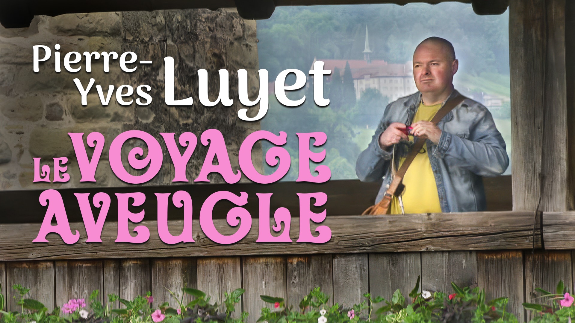 Pierre-Yves Luyet, le voyage aveugle