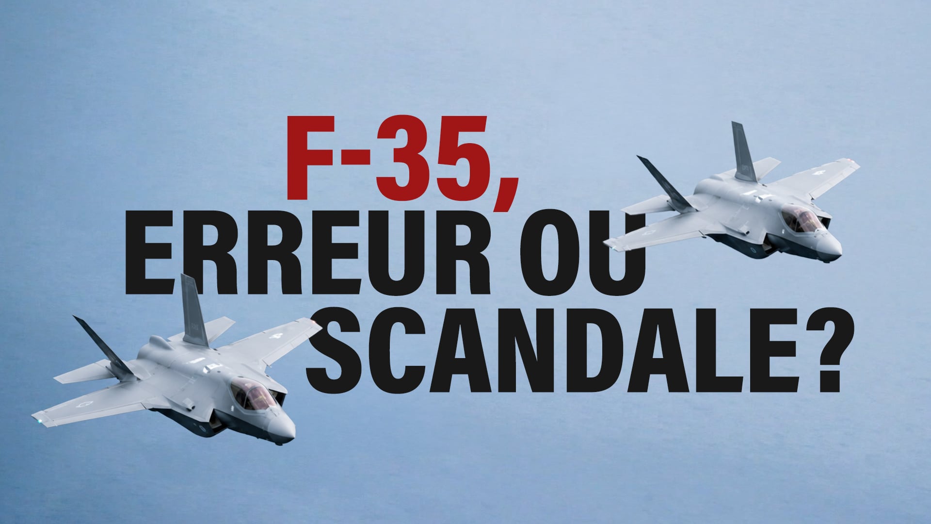 F-35 : erreur ou scandale ?