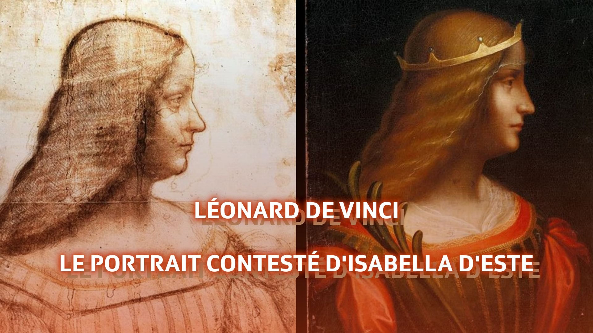 Léonard de Vinci et le portrait contesté d'Isabella d'Este