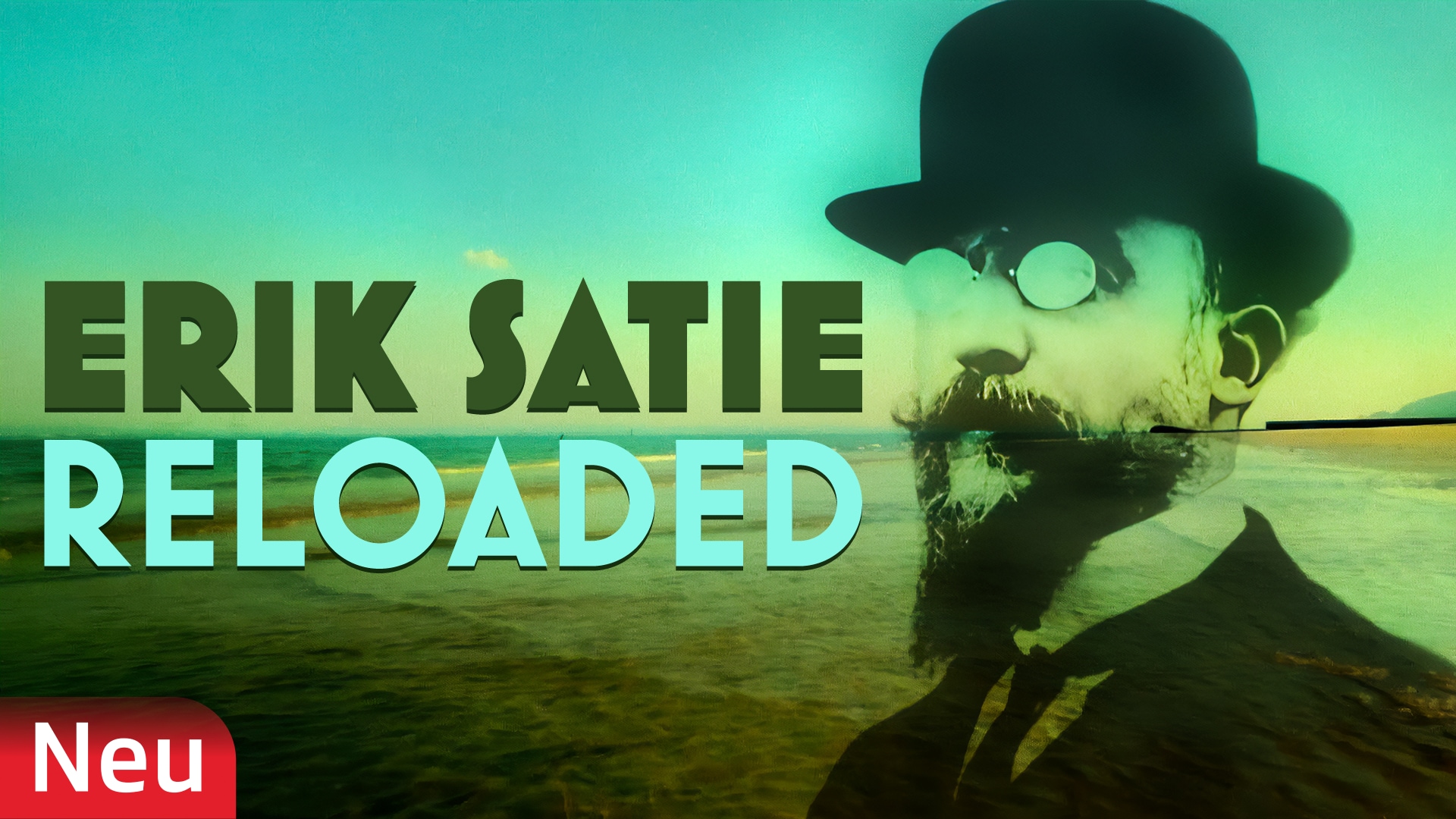 Erik Satie Reloaded