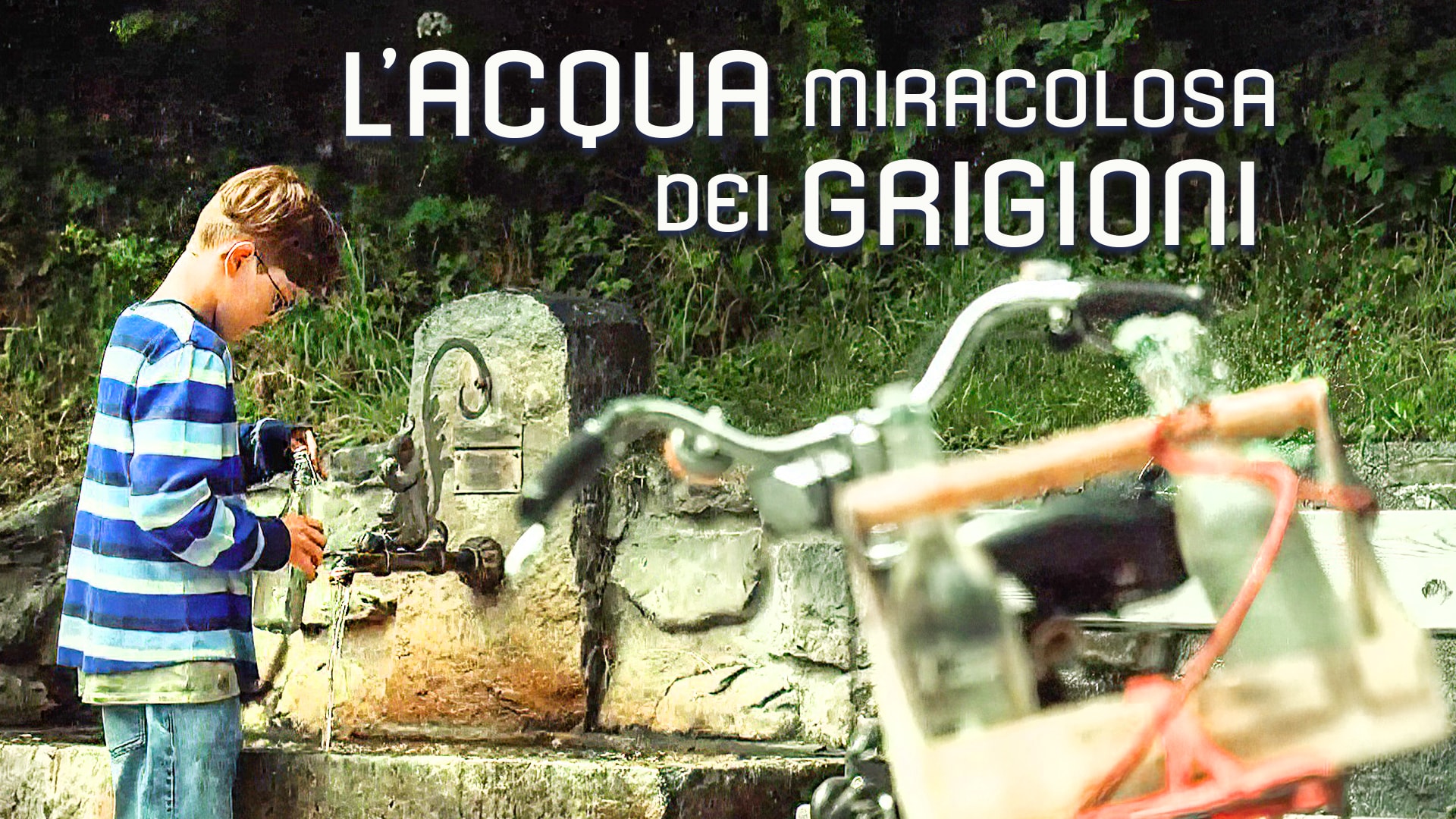 L’acqua miracolosa dei Grigioni