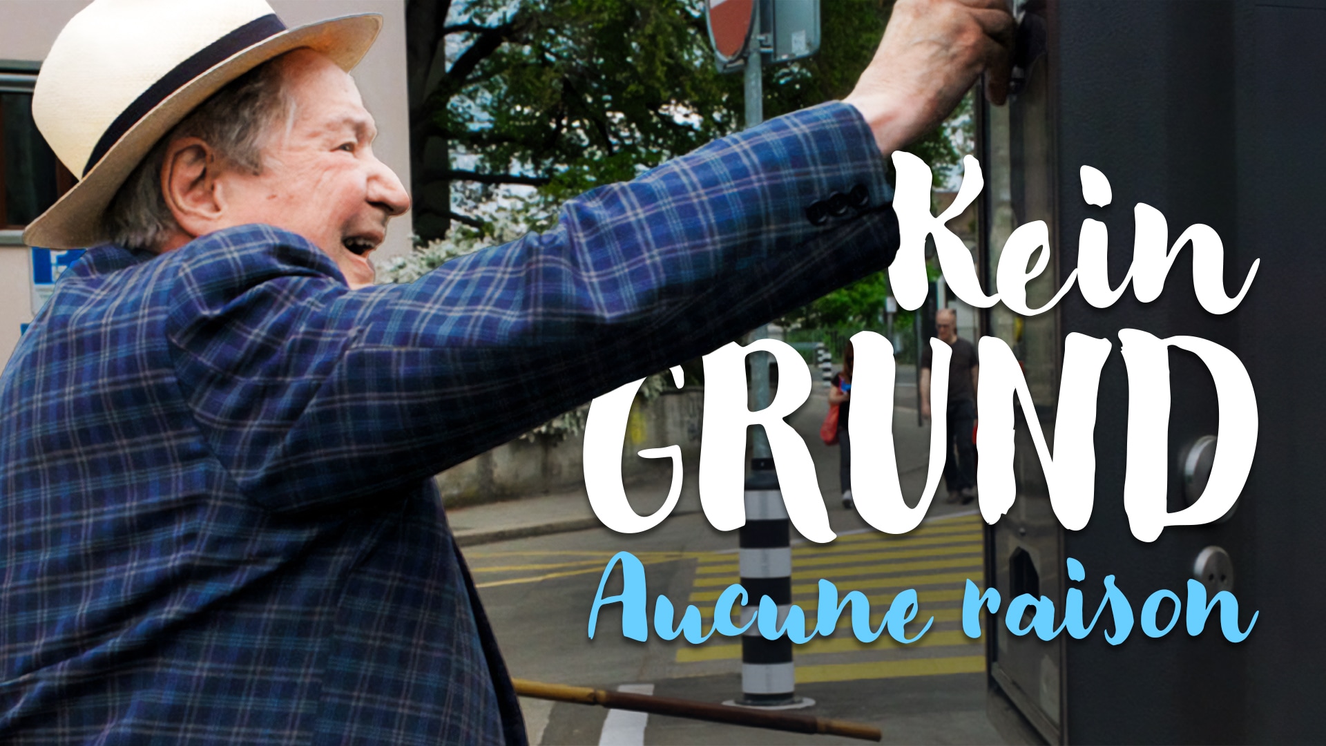 Kein Grund / Aucune raison
