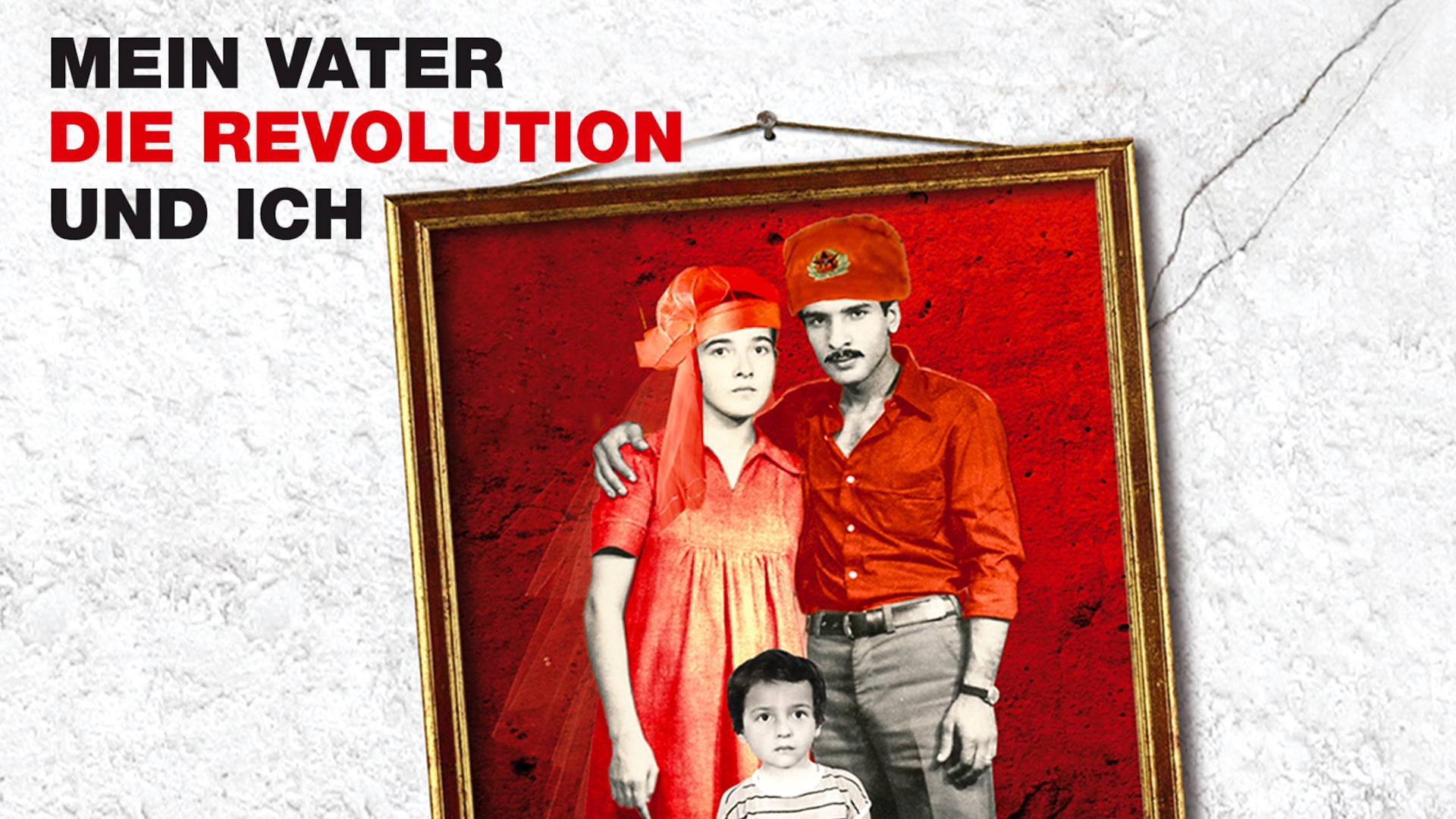 Mein Vater, die Revolution und ich