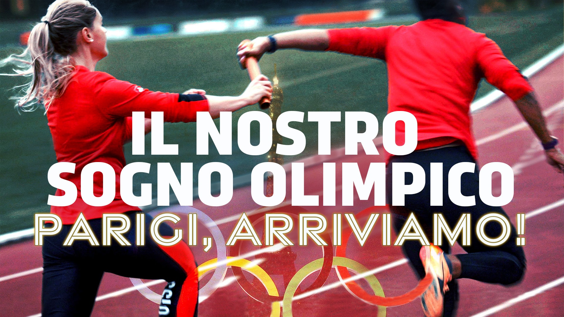 Il nostro sogno olimpico - Parigi, arriviamo!