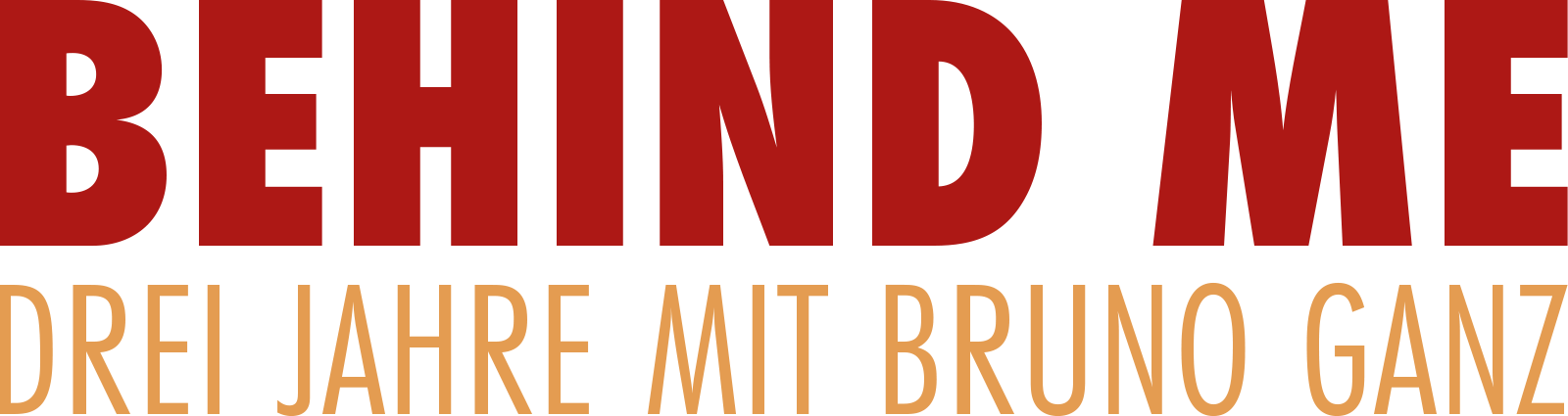 Behind Me - Drei Jahre mit Bruno Ganz