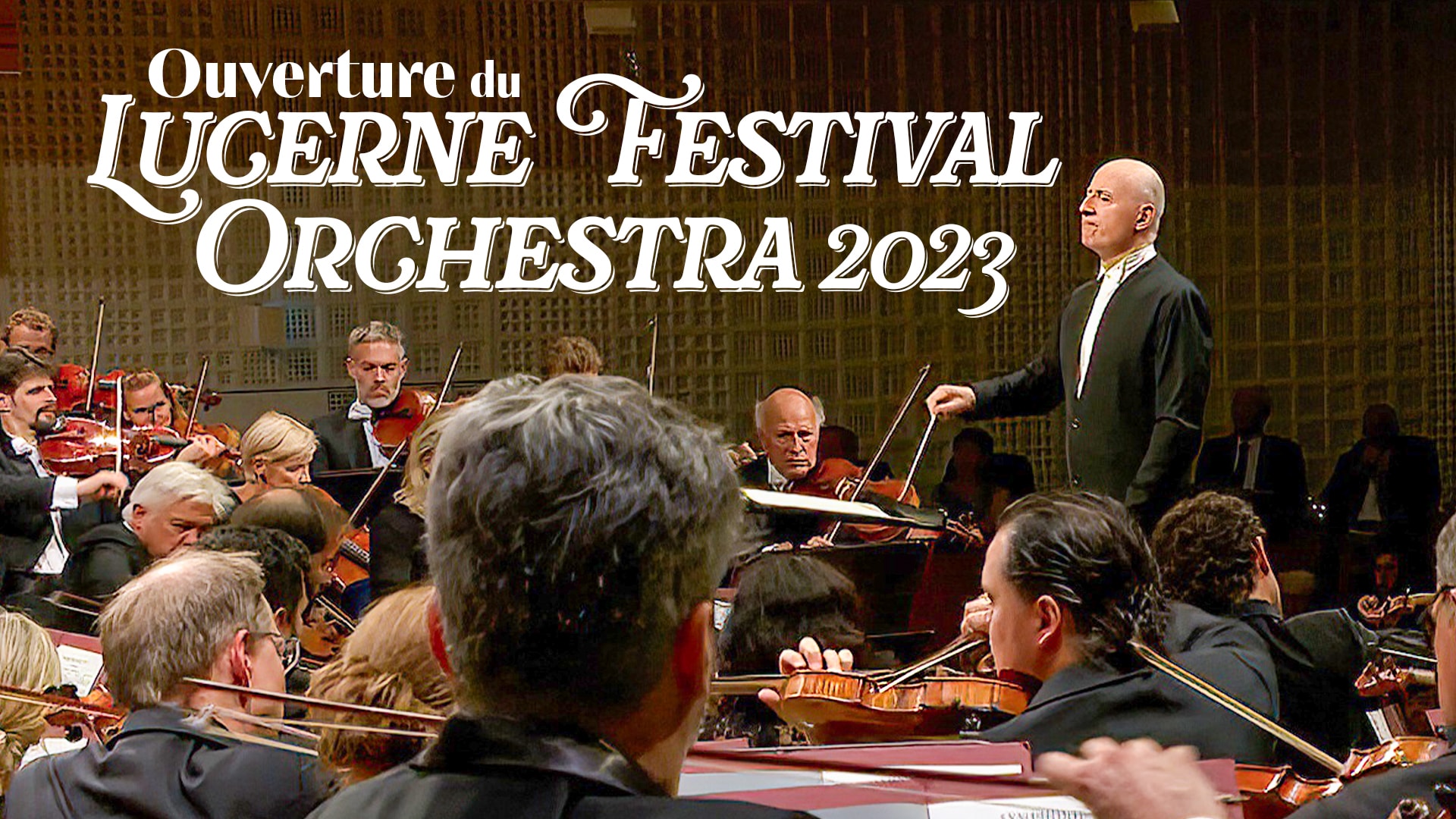 Ouverture du Lucerne Festival Orchestra 2023