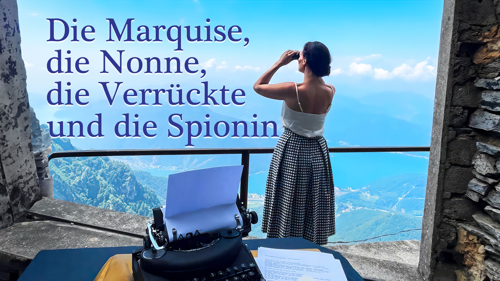 Die Marquise, die Nonne, die Verrückte und die Spionin