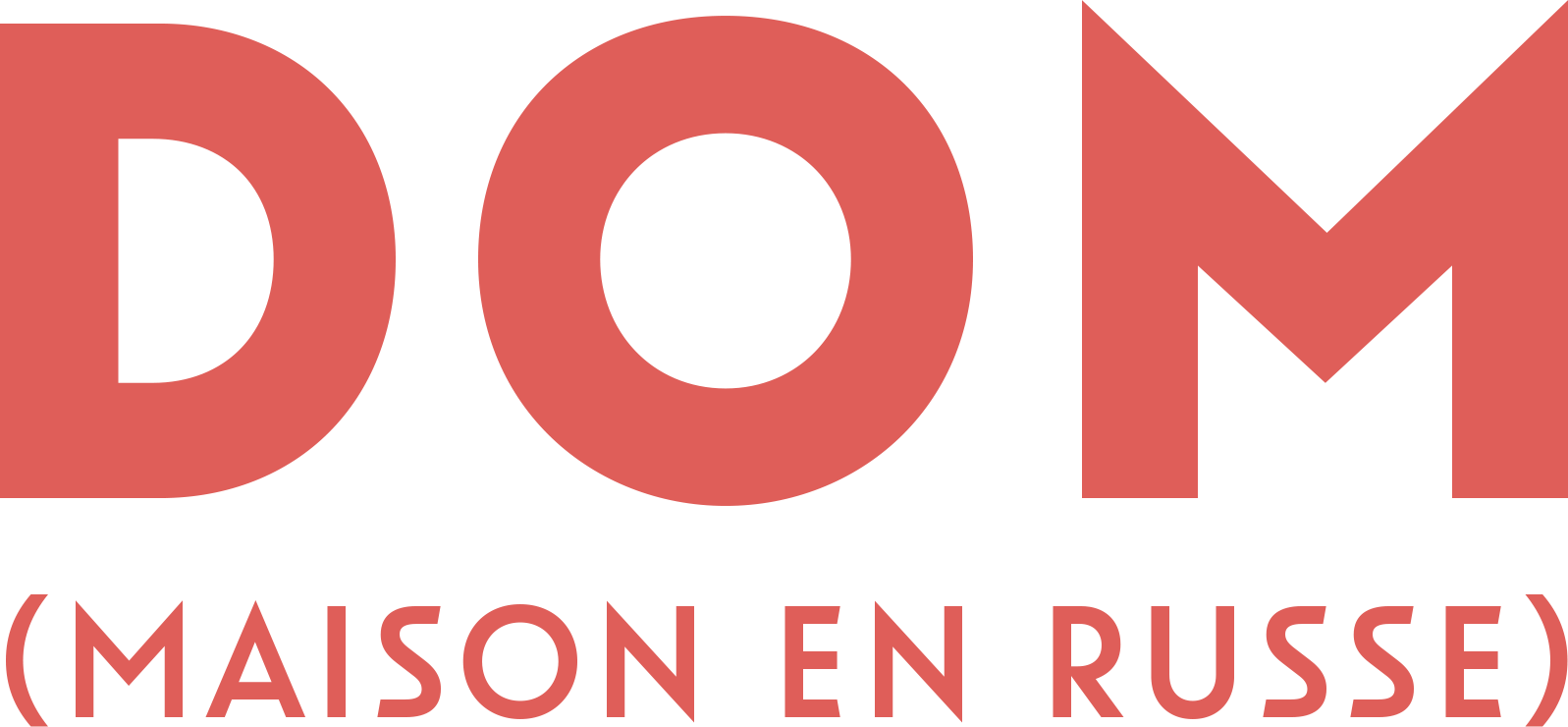 DOM (Maison en Russe)