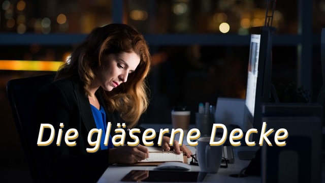 Die gläserne Decke