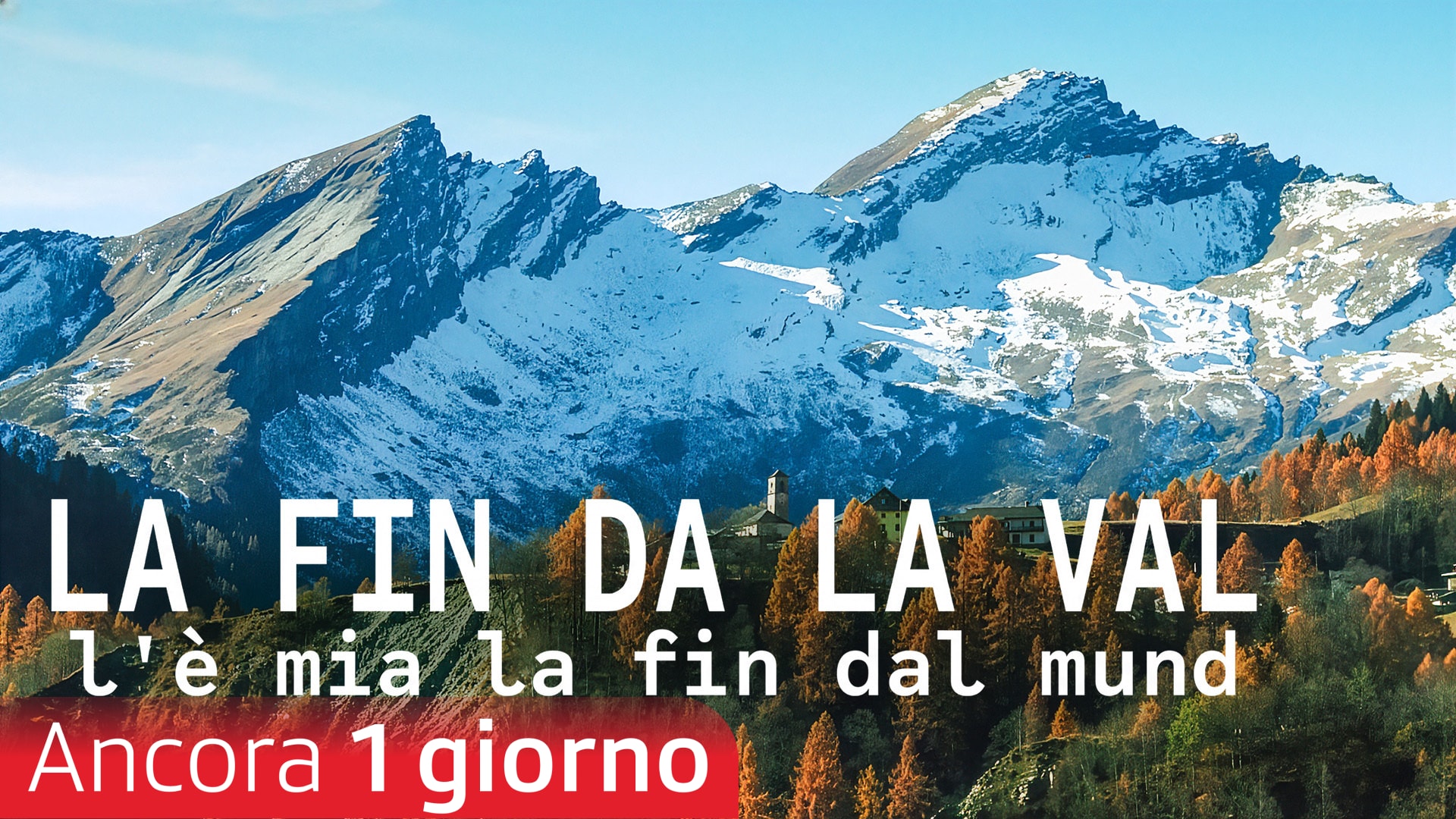 La fin da la val l'è mia la fin dal mund