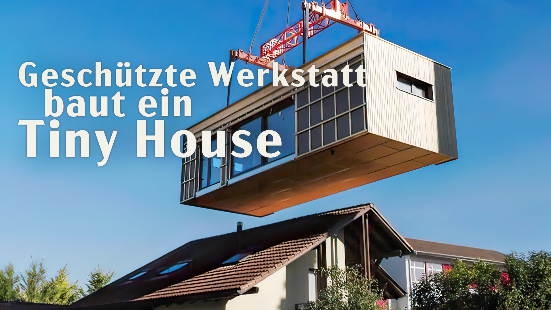 Geschützte Werkstatt baut ein Tiny House