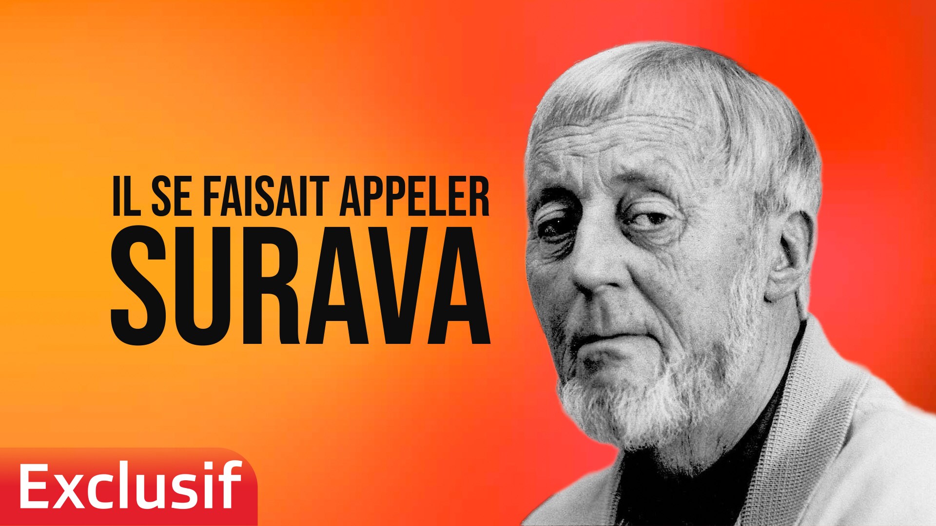 Il se faisait appeler Surava