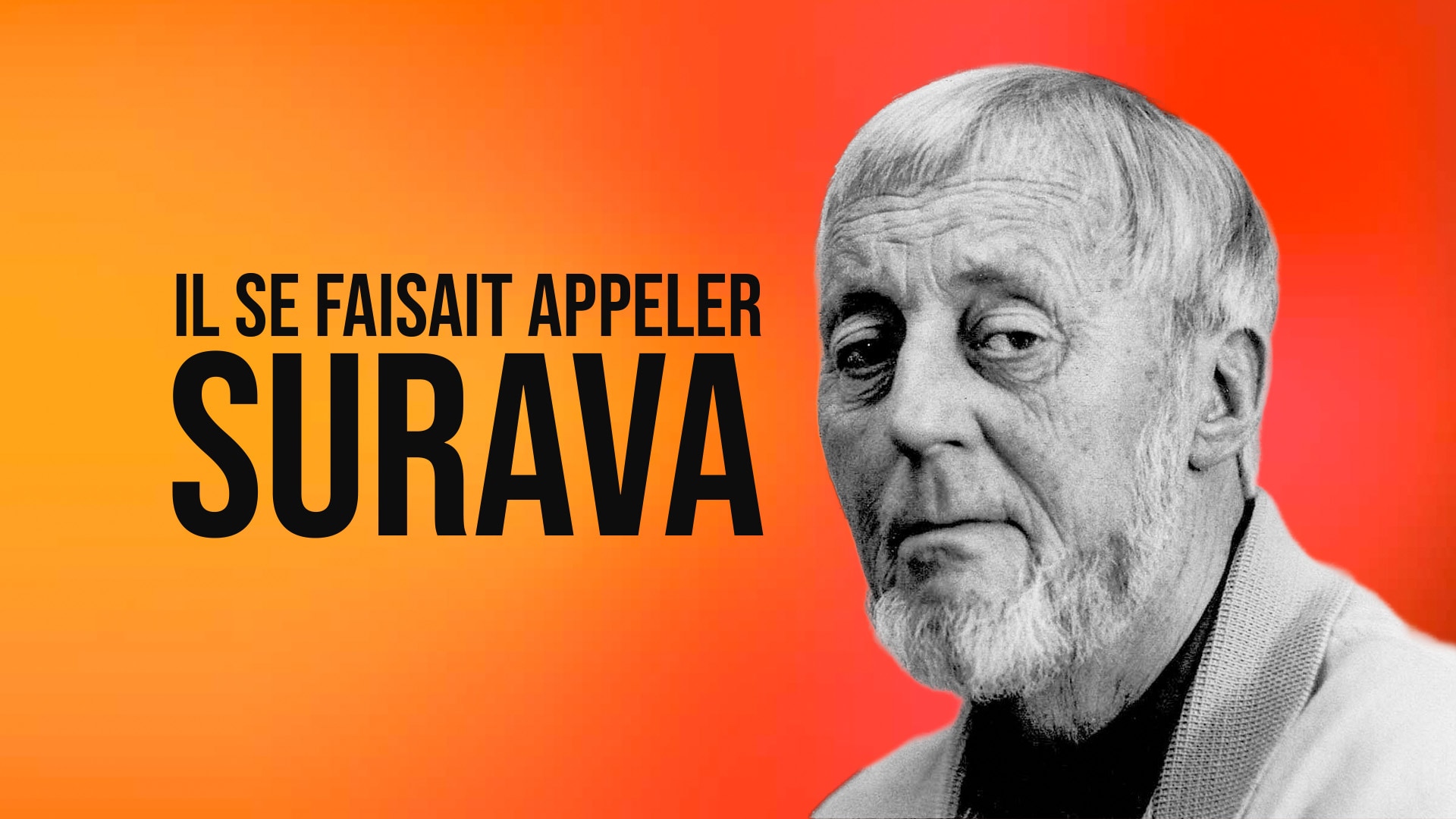 Il se faisait appeler Surava