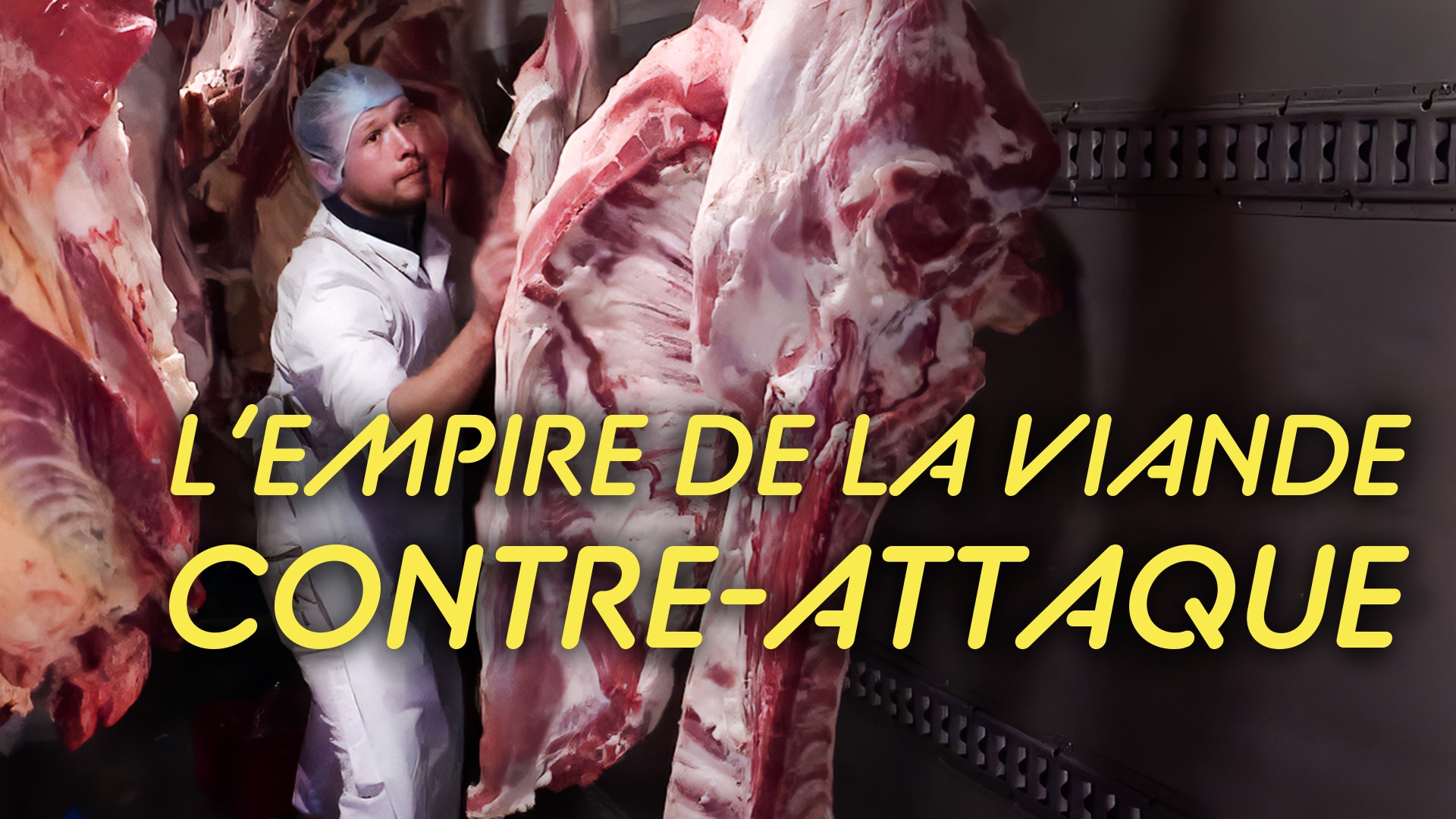 L'empire de la viande contre-attaque