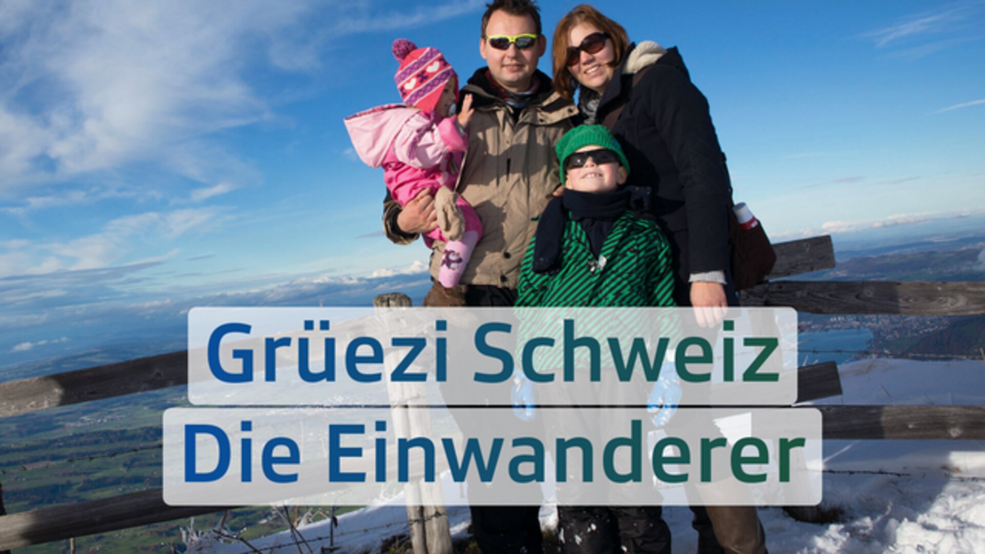 Grüezi Schweiz – Die Einwanderer