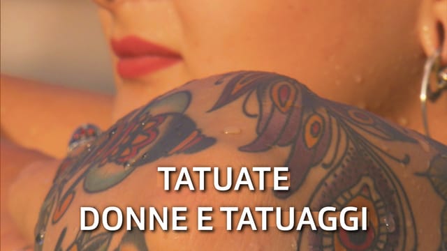 Tatuate - Donne e tatuaggi