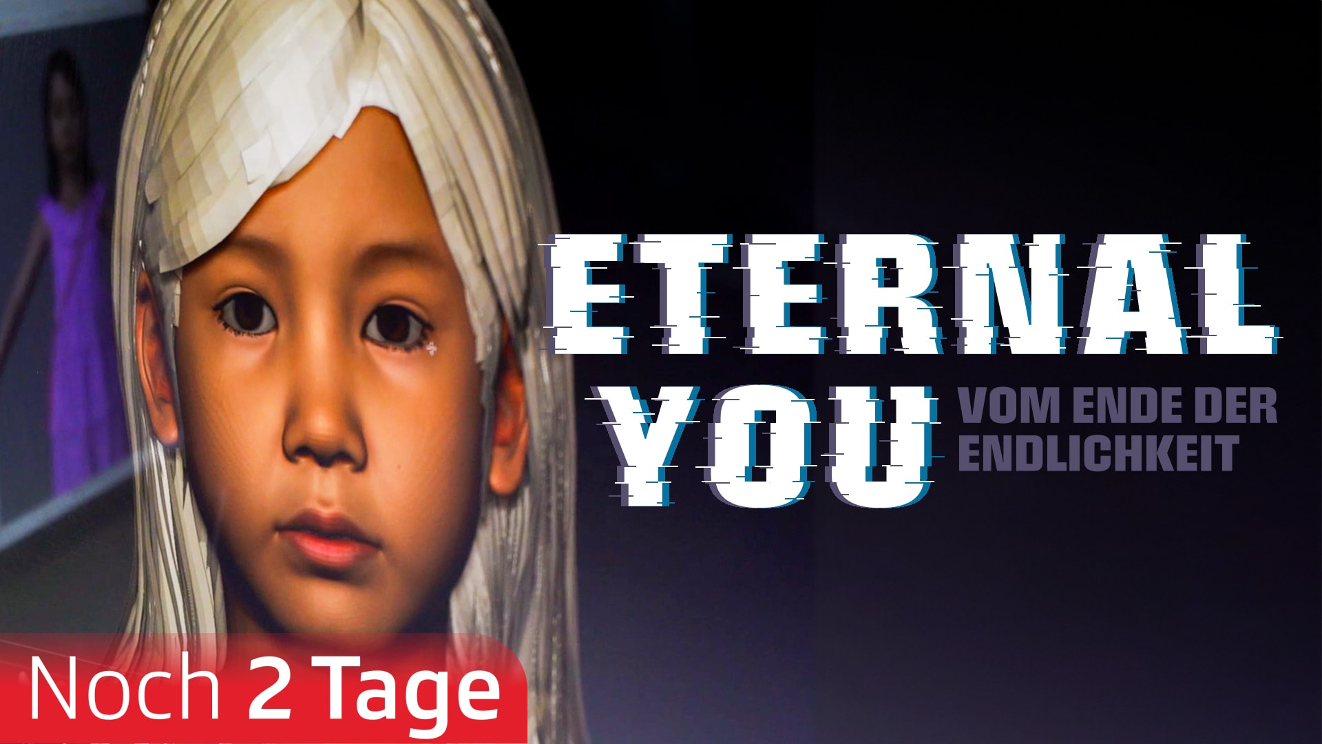 Eternal You - Vom Ende der Endlichkeit