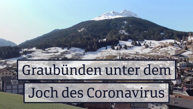 Graubünden unter dem Joch des Coronavirus