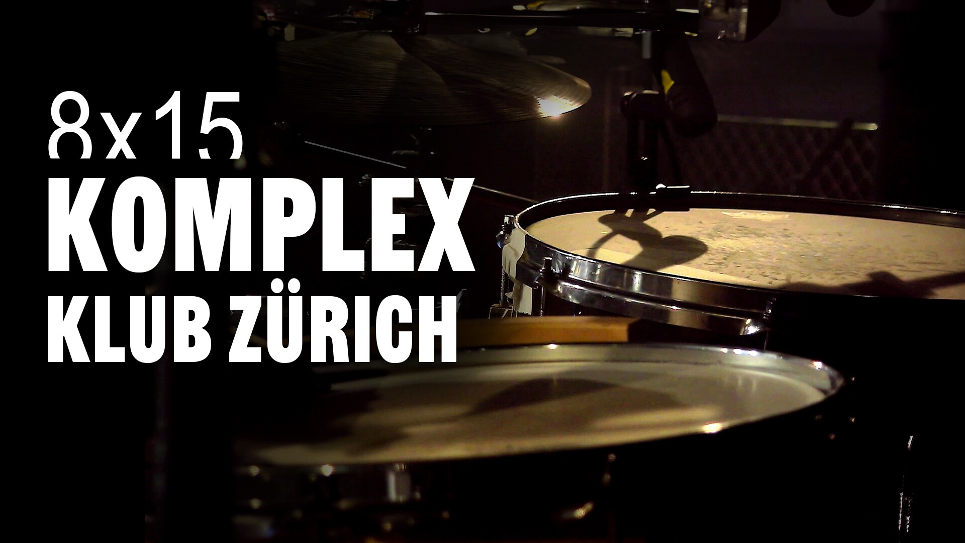 8x15 - Komplex Klub Zürich