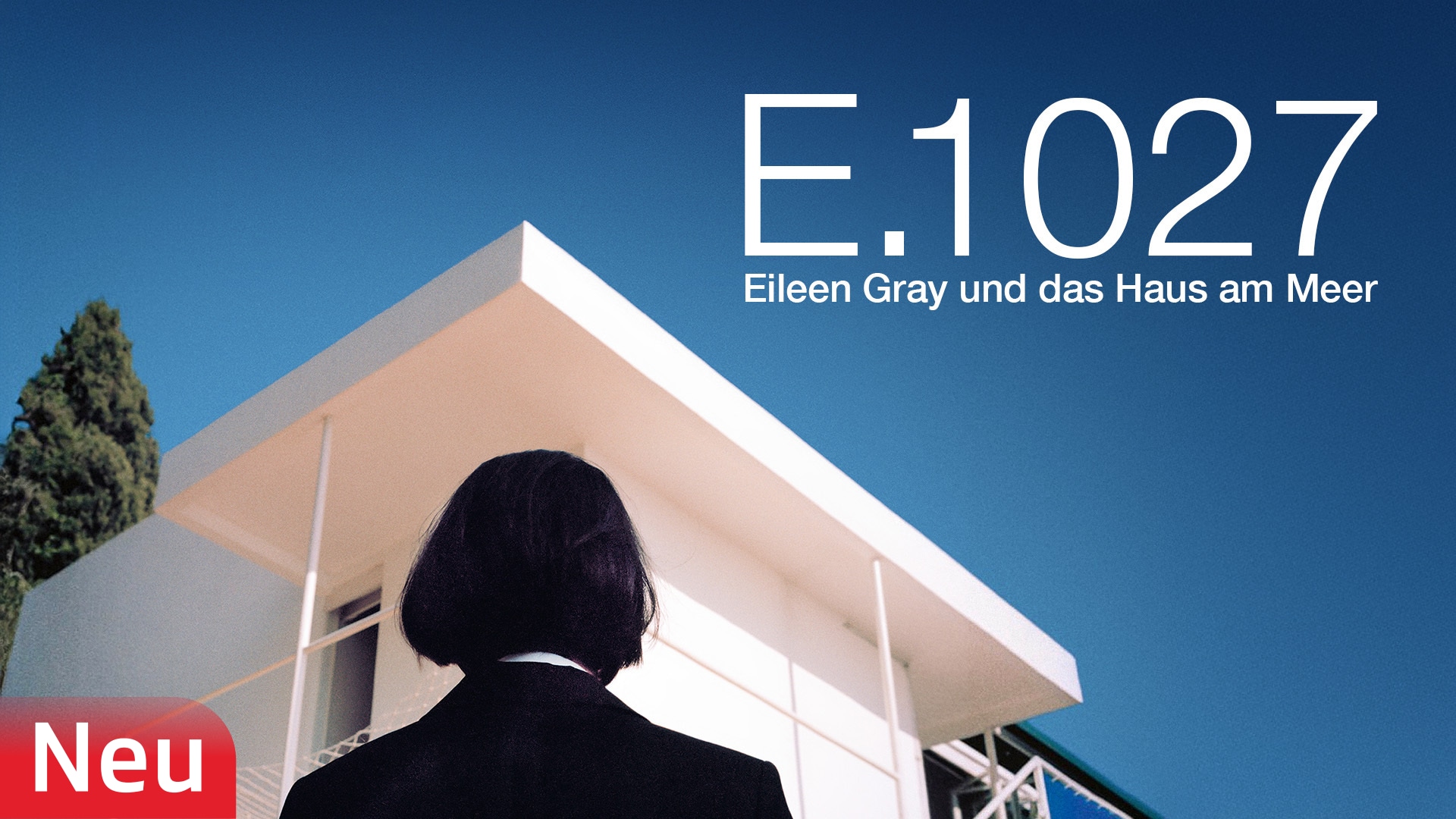 E.1027 - Eileen Gray und das Haus am Meer