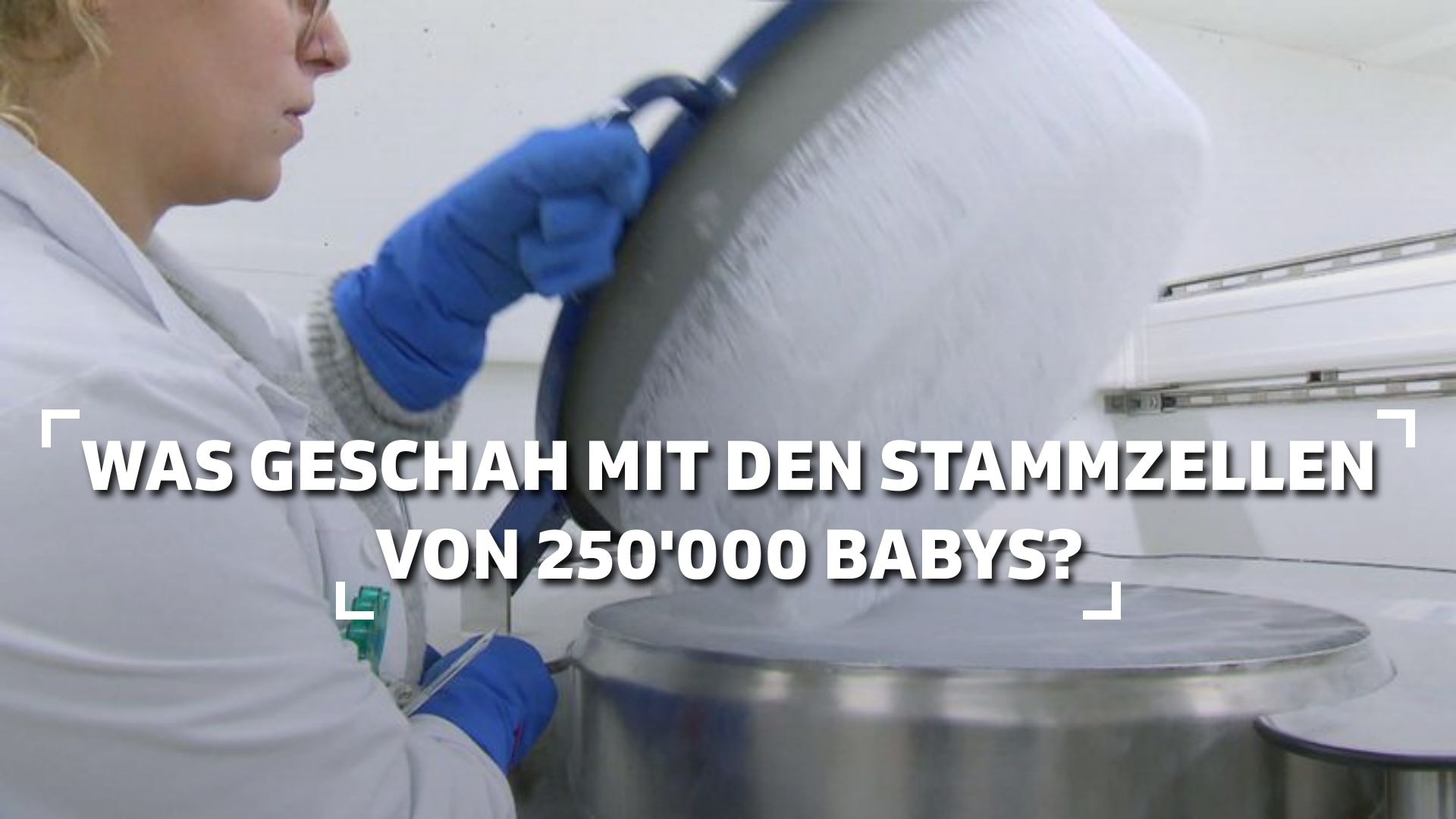 Was geschah mit den Stammzellen von 250'000 Babys?