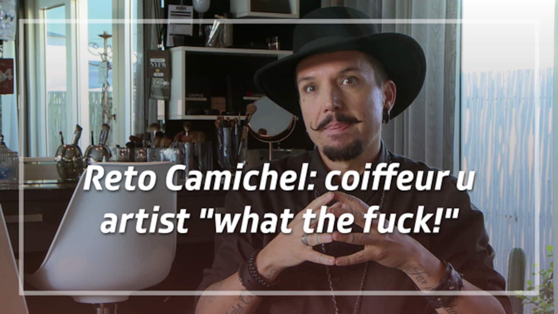 Reto Camichel - coiffeur u artist "what the fuck!"