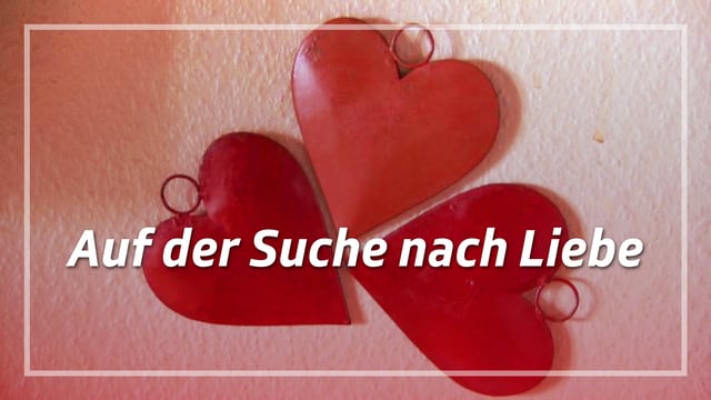 Auf der Suche nach Liebe