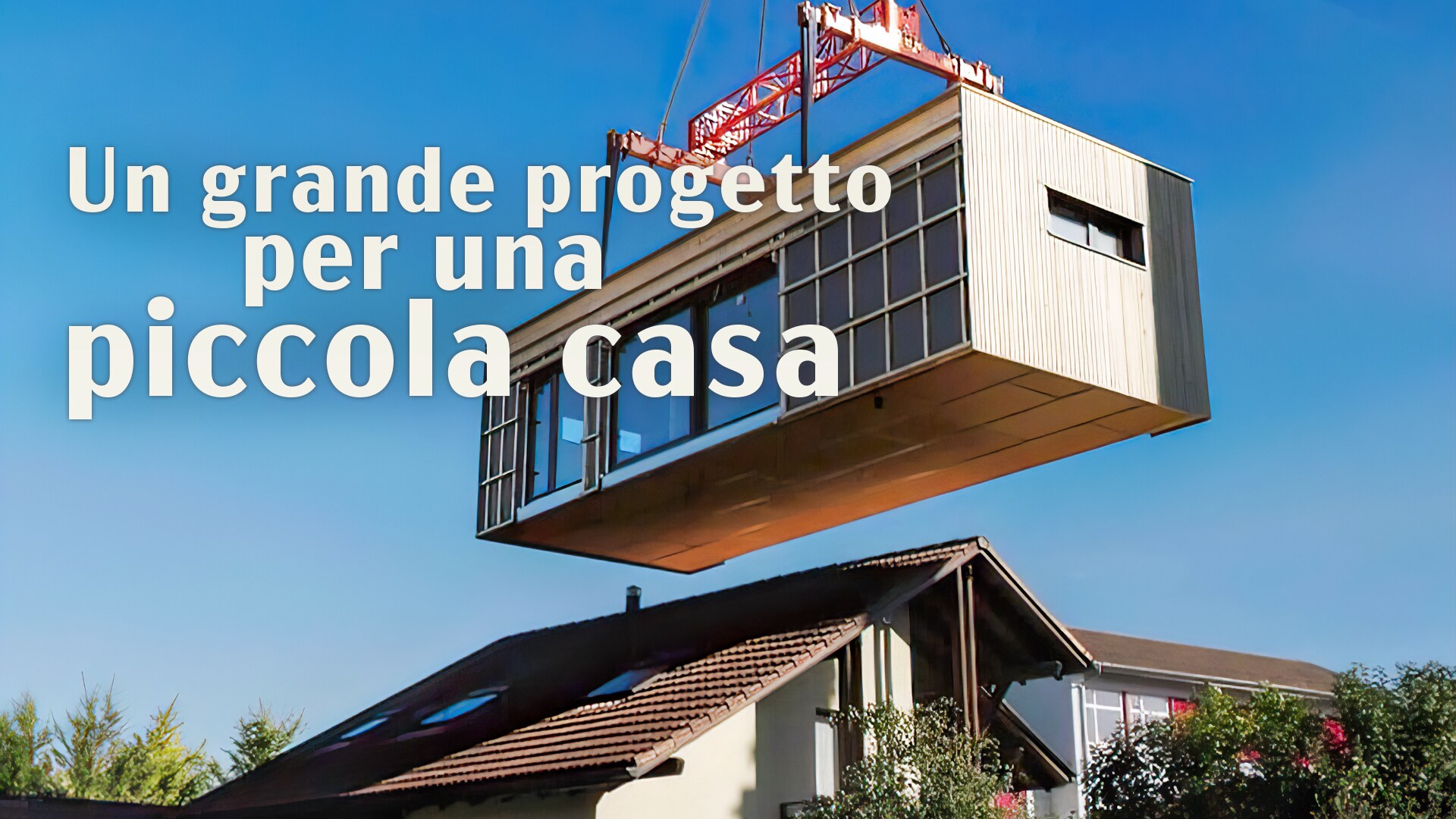 Un grande progetto per una piccola casa