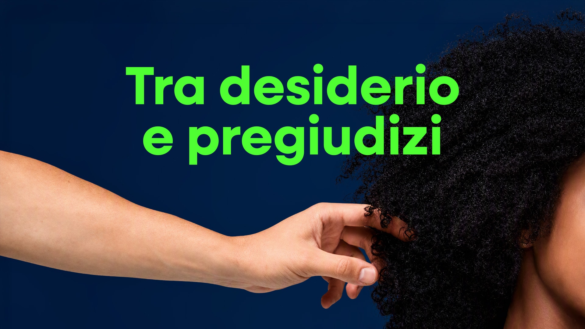 Tra desiderio e pregiudizi