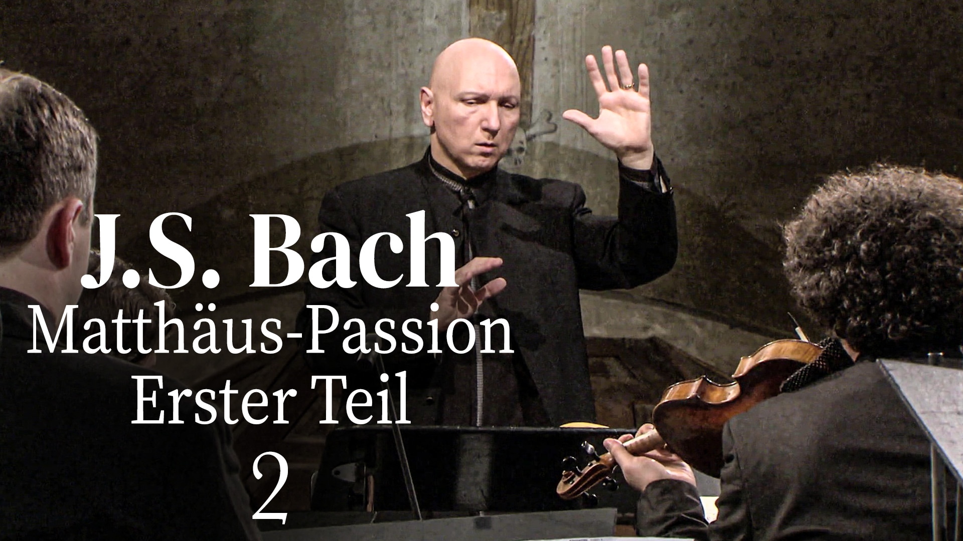 J.S. Bach: Passion nach Matthäus - Zweiter Teil
