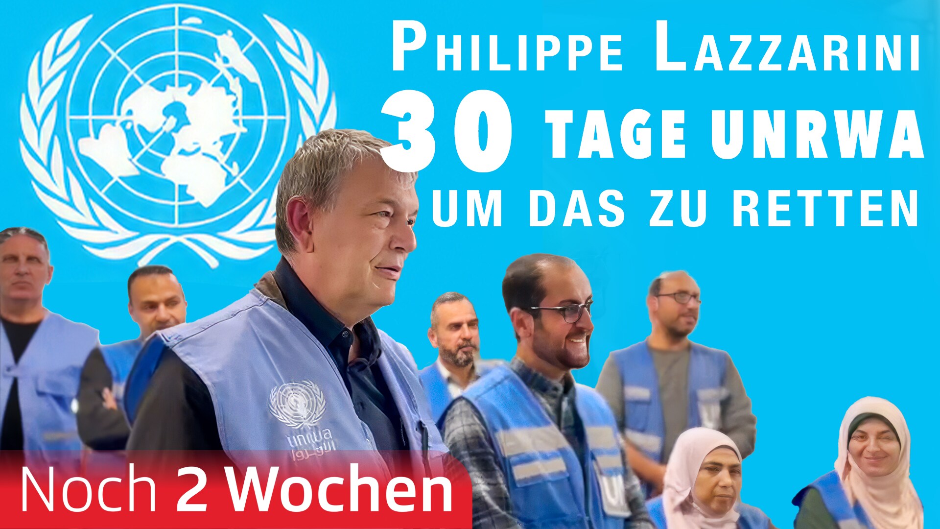 Philippe Lazzarini, 30 Tage, um das UNRWA zu retten
