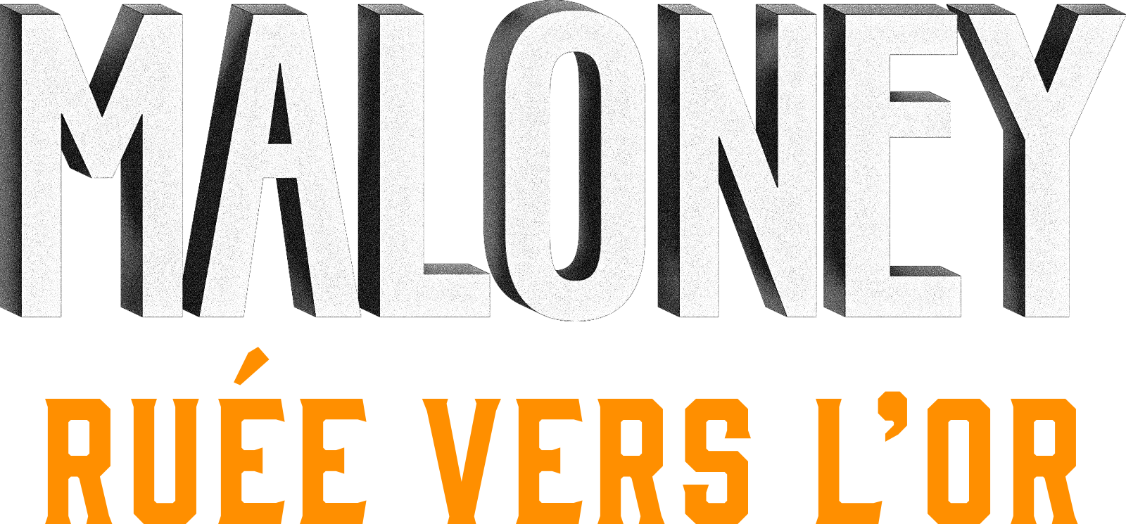 Maloney - Ruée vers l'or