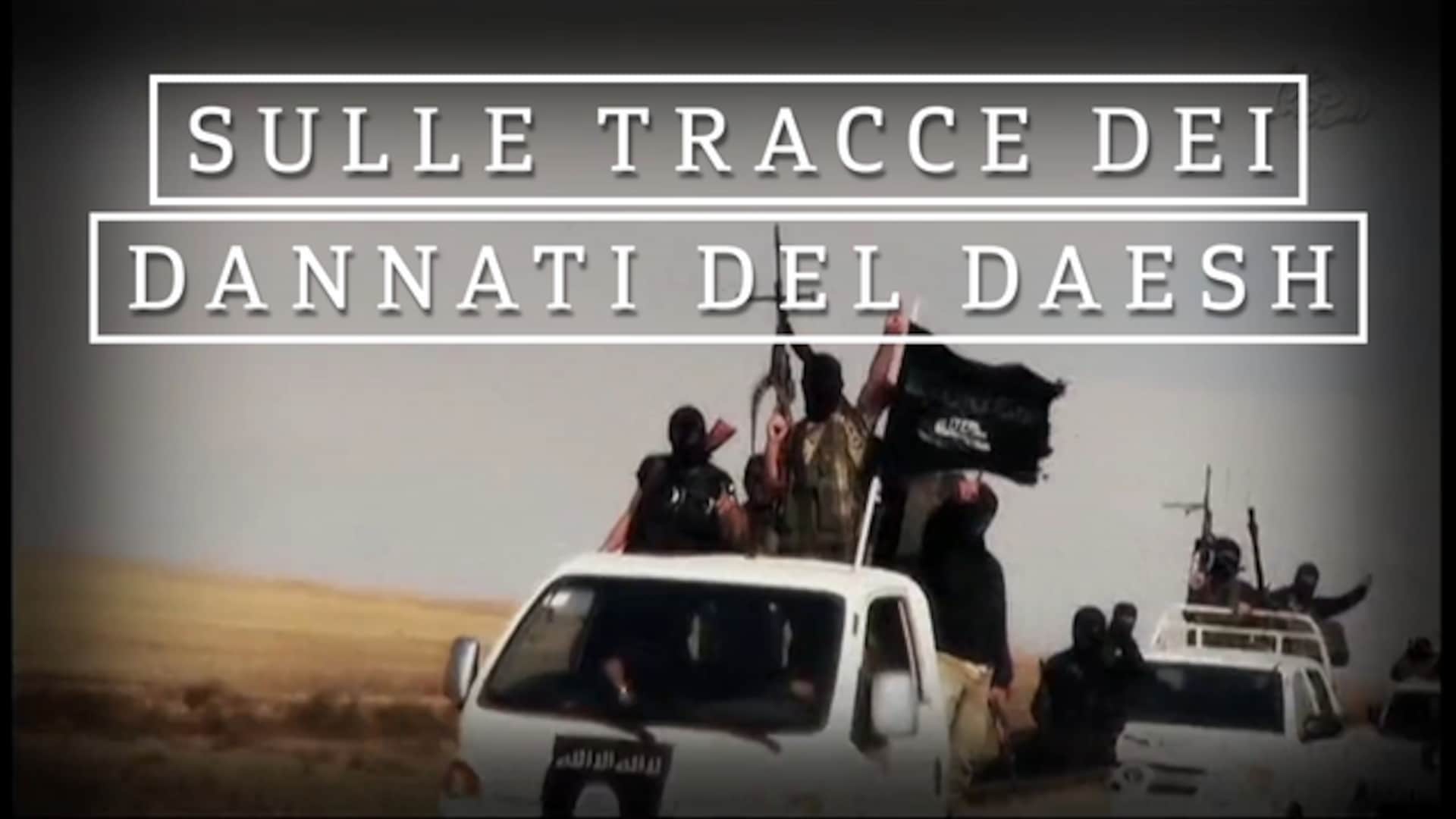 Sulle tracce dei dannati del Daesh
