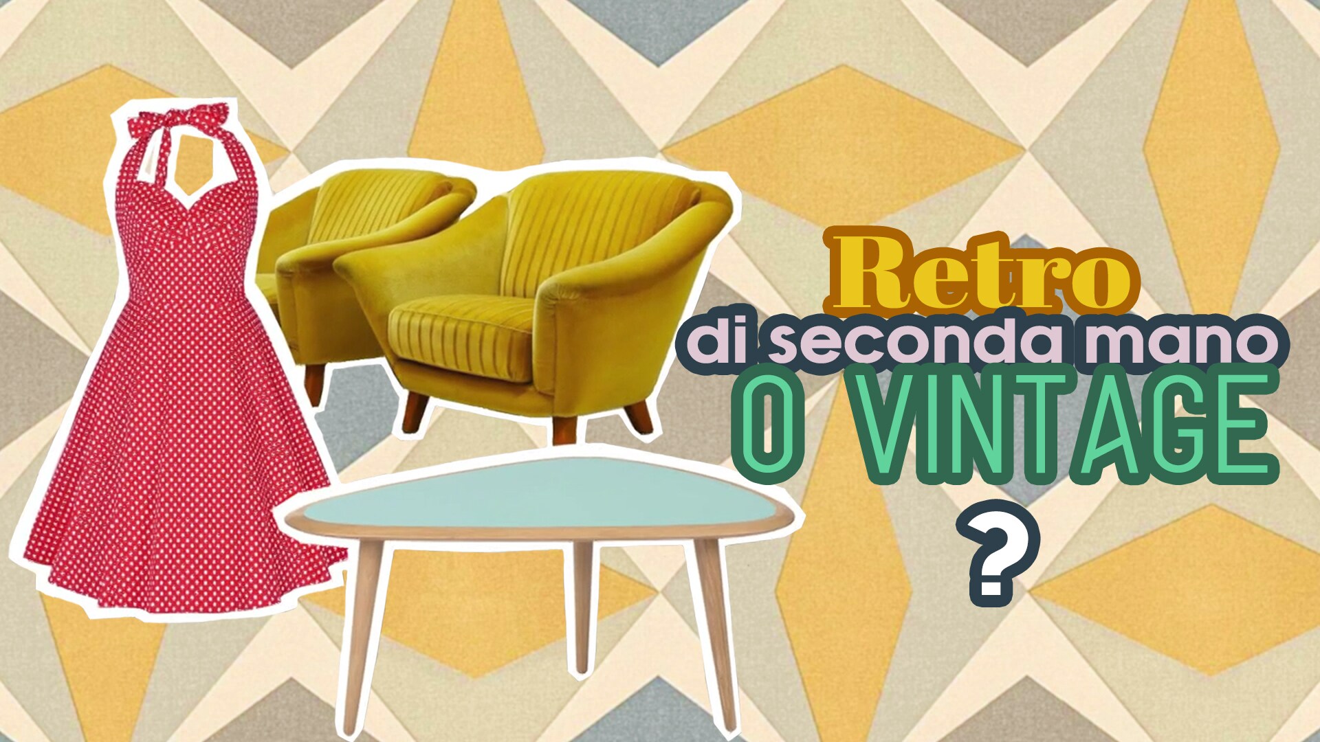 Rétro, di seconda mano o vintage?