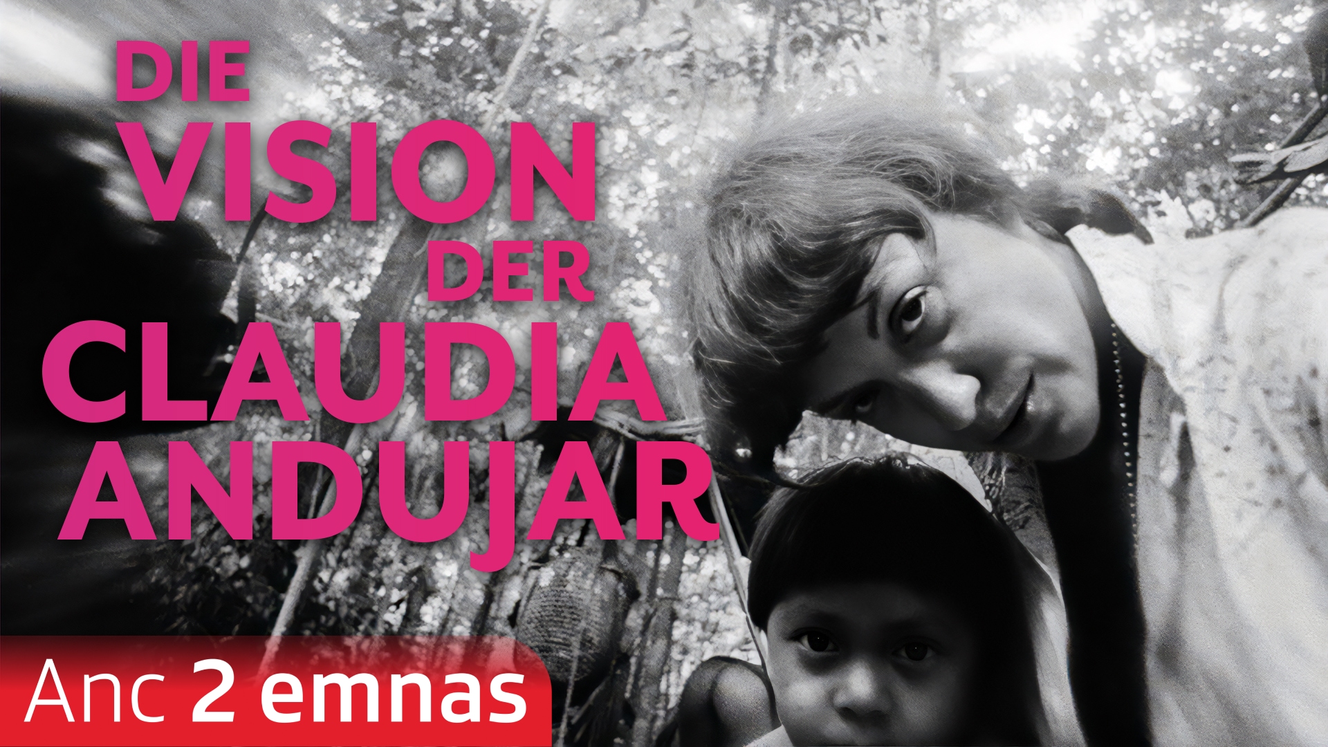 Die Vision der Claudia Andujar