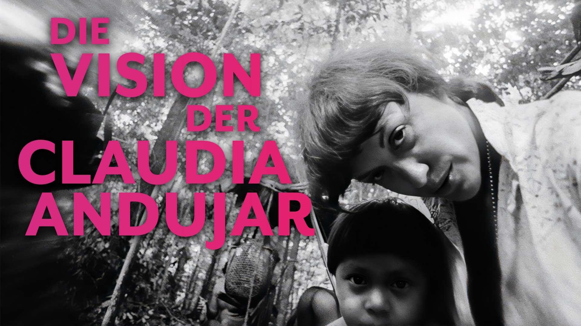 Die Vision der Claudia Andujar