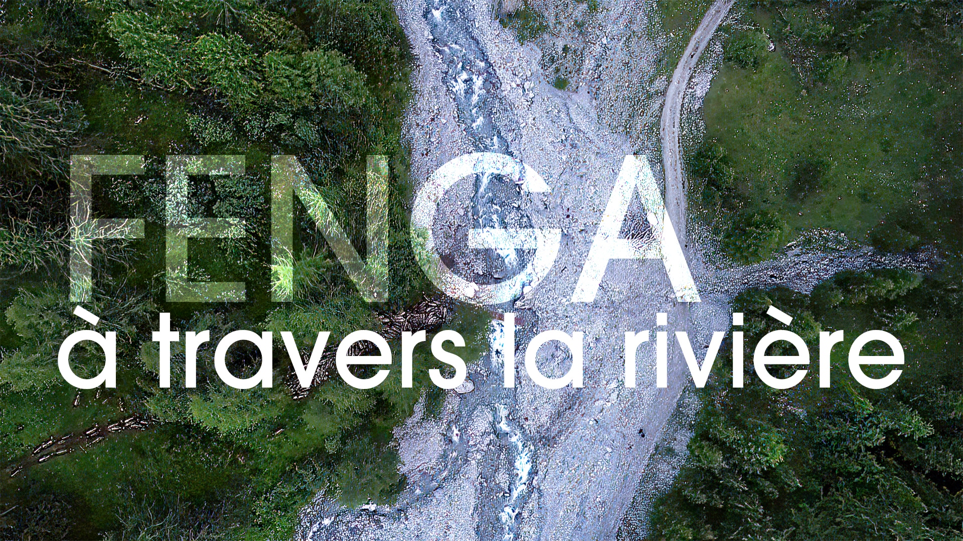 Fenga - à travers la rivière (1/2)