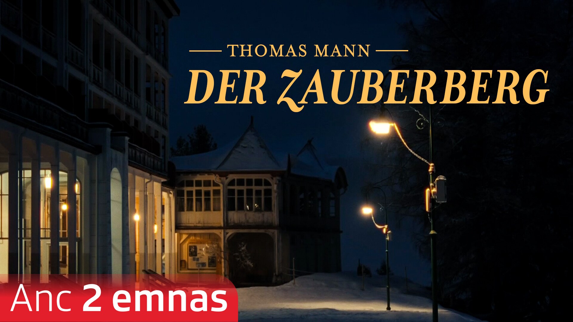 Der Zauberberg - Thomas Manns Jahrhundertroman