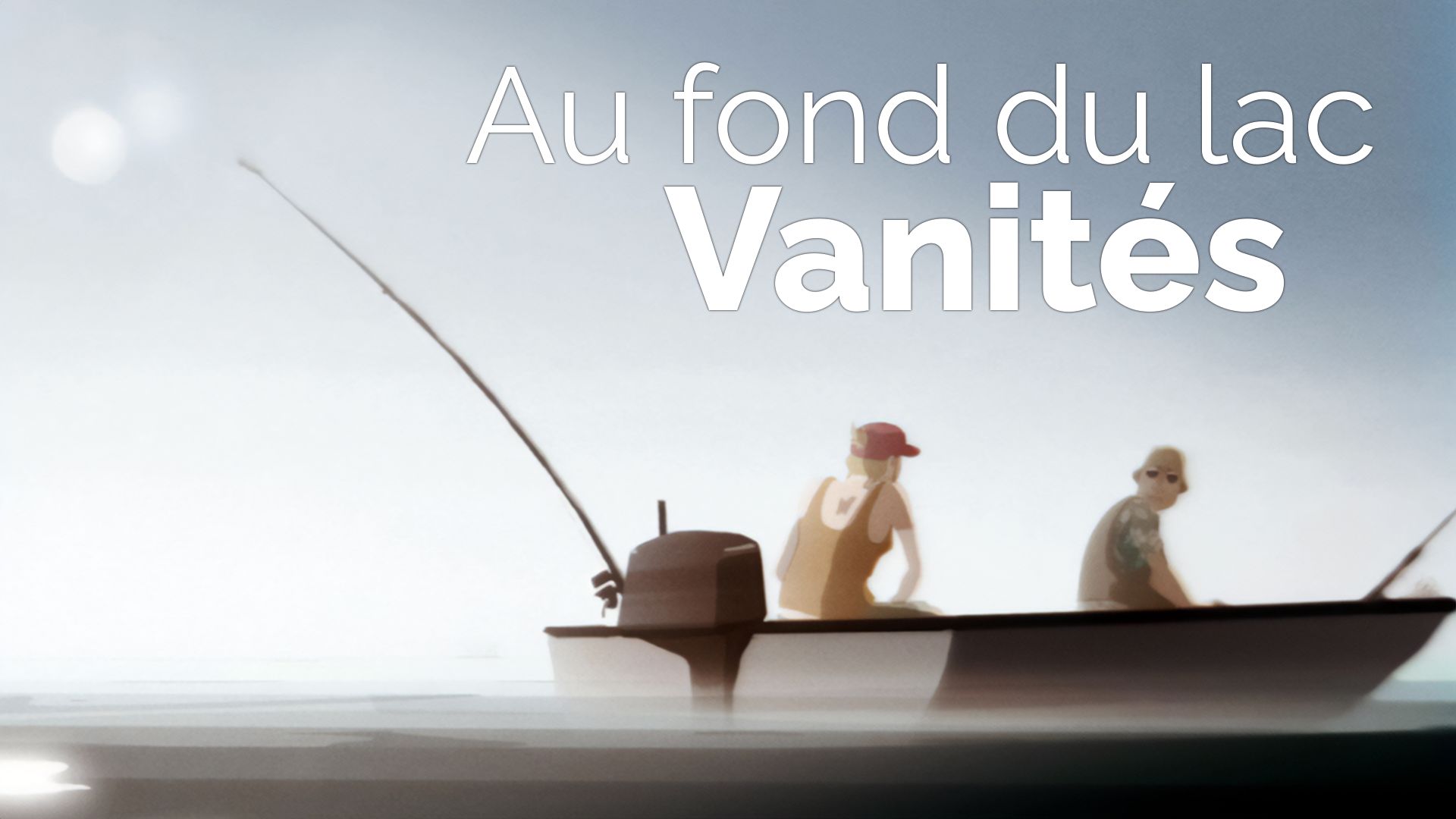 Au fond du lac : Vanités