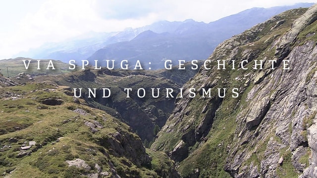Via Spluga: Geschichte und Tourismus