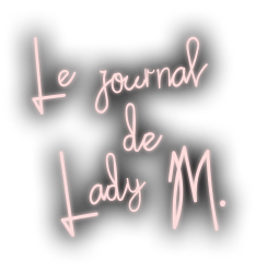 Le journal de Lady M.