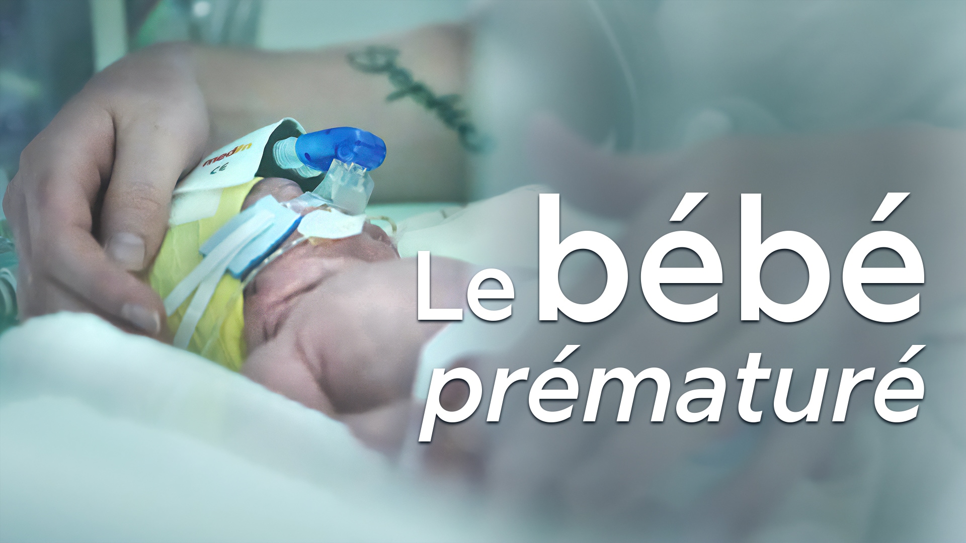 Le bébé prématuré