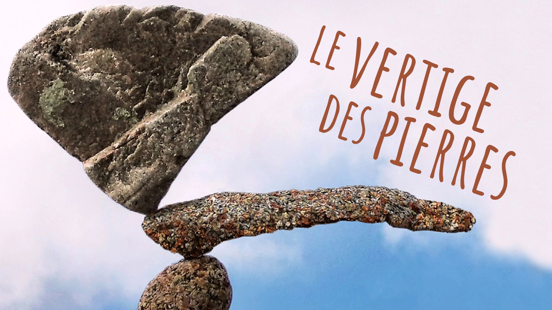 Le vertige des pierres