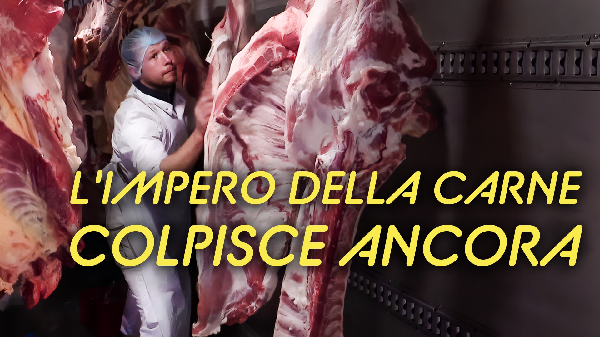 L’impero della carne colpisce ancora