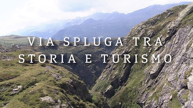 Via Spluga tra storia e turismo