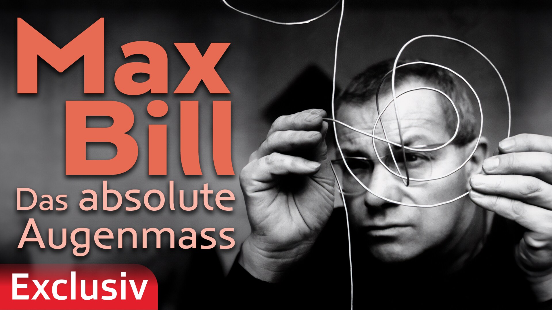 Max Bill - Das absolute Augenmass