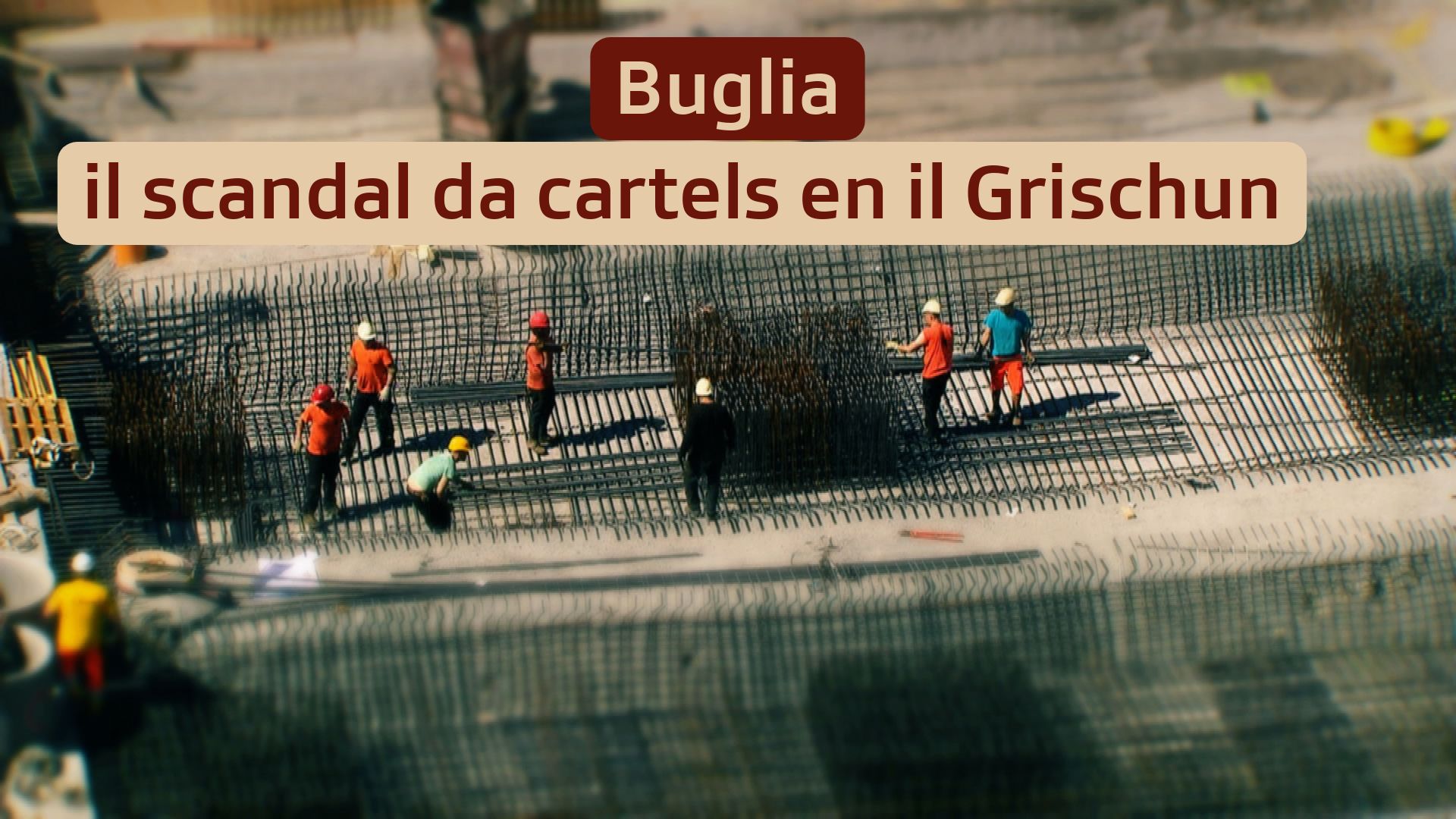 Buglia - ilscandal da cartels en il Grischun