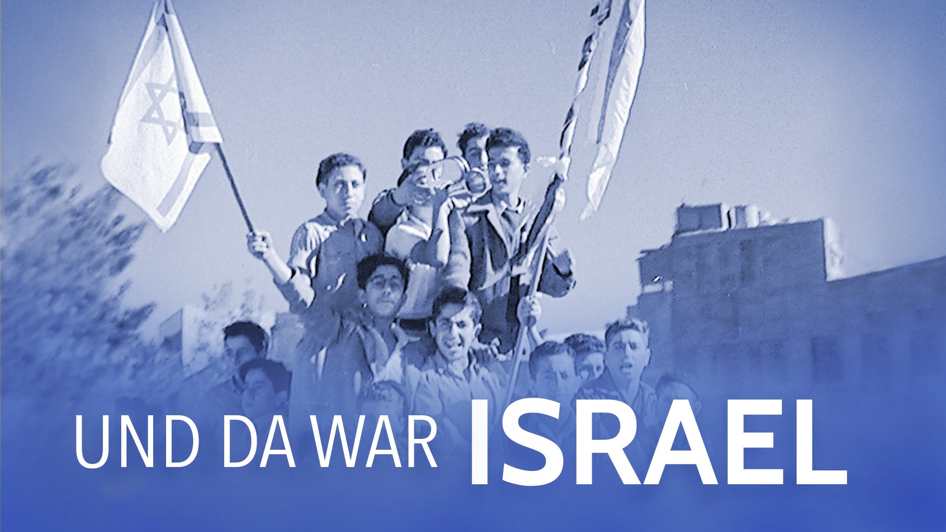 Und da war Israel